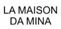 LA MAISON DA MINA