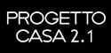 Progetto Casa 2.1