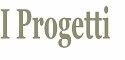 I progetti